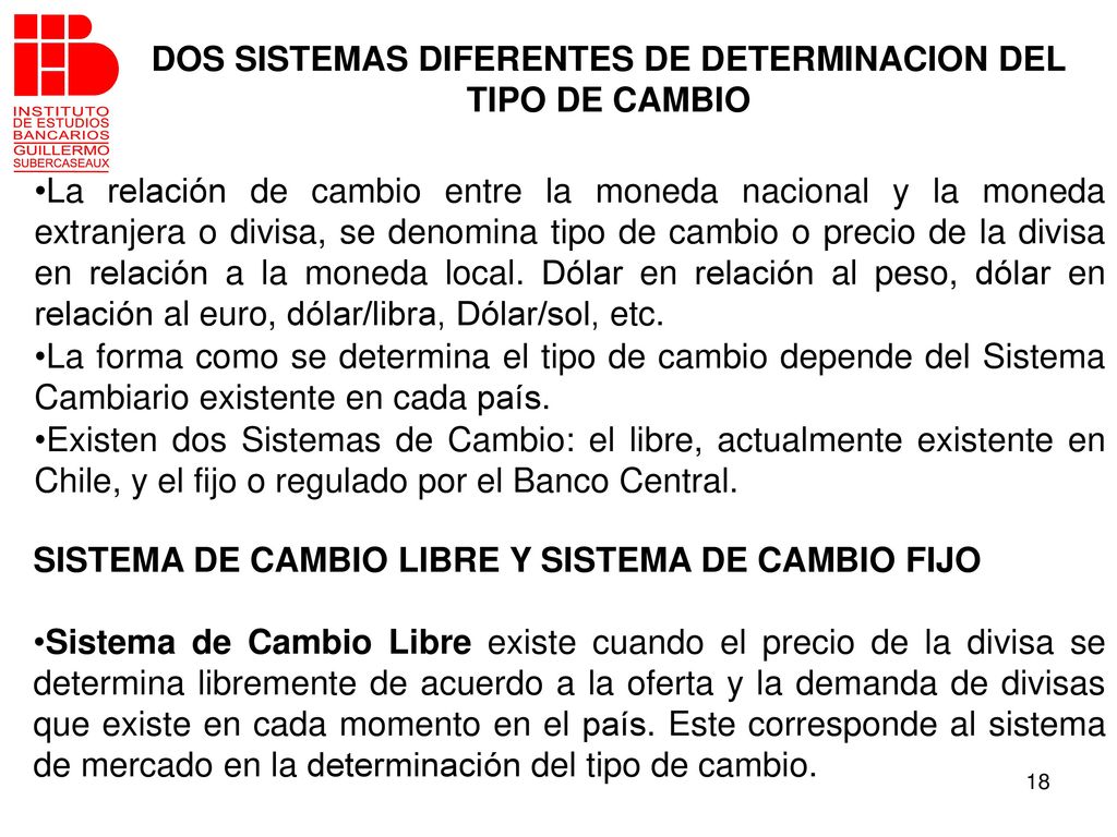 DOS SISTEMAS DIFERENTES DE DETERMINACION DEL TIPO DE CAMBIO