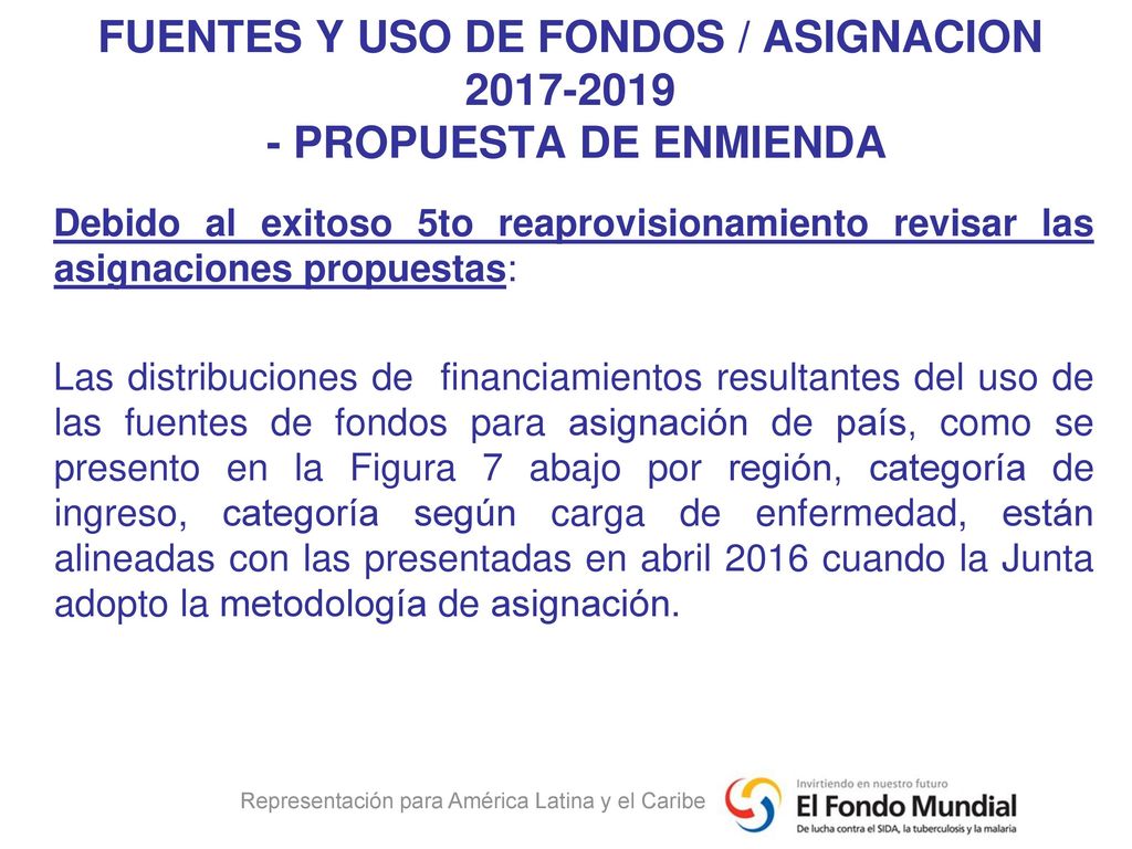 FUENTES Y USO DE FONDOS / ASIGNACION PROPUESTA DE ENMIENDA