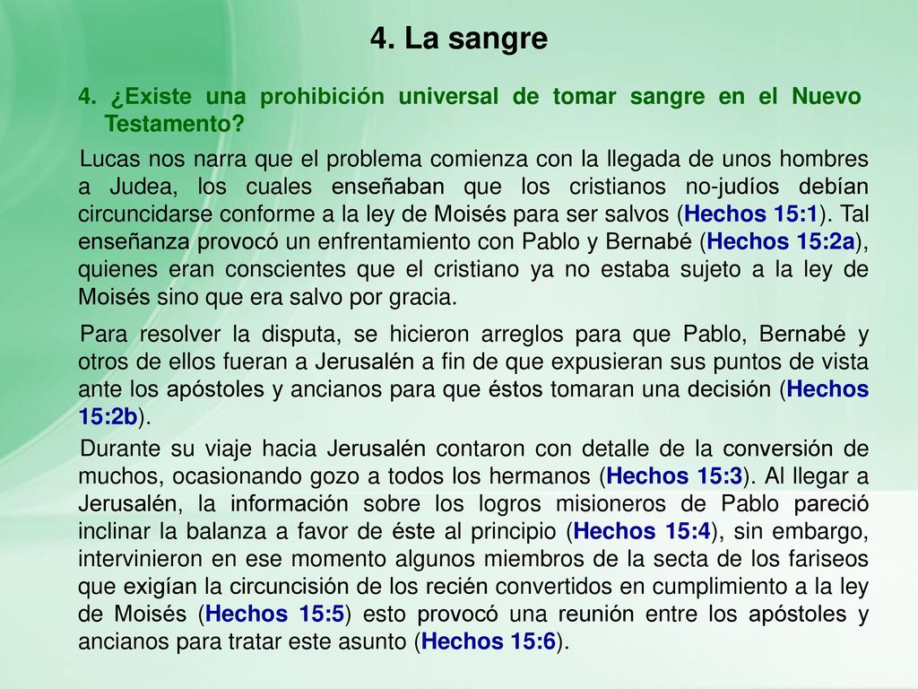 4. La sangre 4. ¿Existe una prohibición universal de tomar sangre en el Nuevo Testamento