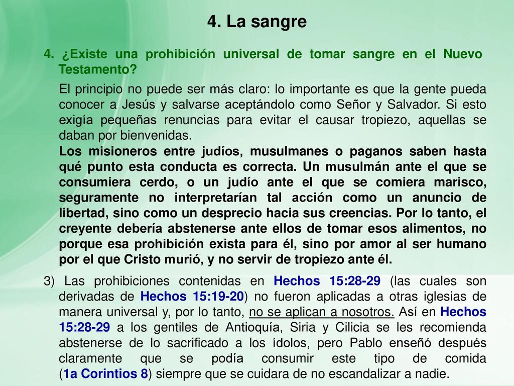 4. La sangre 4. ¿Existe una prohibición universal de tomar sangre en el Nuevo Testamento