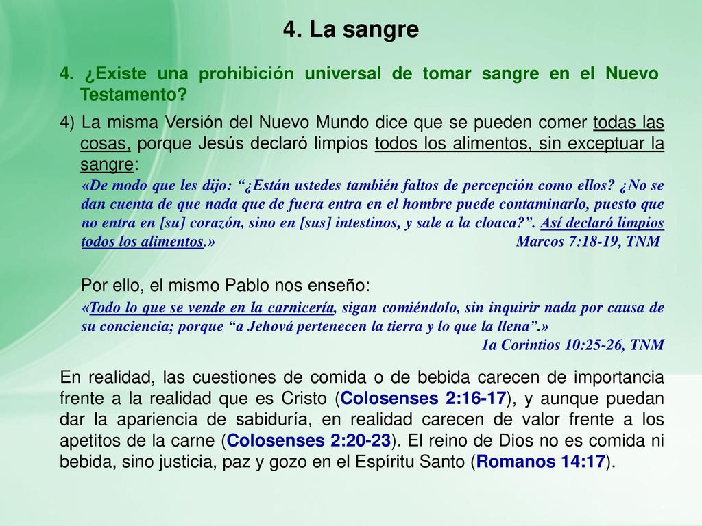 4. La sangre 4. ¿Existe una prohibición universal de tomar sangre en el Nuevo Testamento