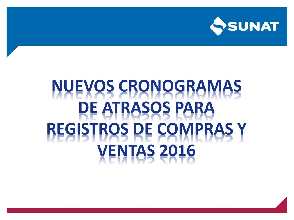 Nuevos cronogramas de ATRASOS PARA REGISTROS DE COMPRAS Y VENTAS 2016