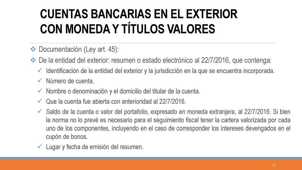 CUENTAS BANCARIAS EN EL EXTERIOR CON MONEDA Y TÍTULOS VALORES