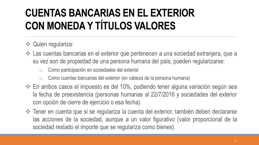 CUENTAS BANCARIAS EN EL EXTERIOR CON MONEDA Y TÍTULOS VALORES
