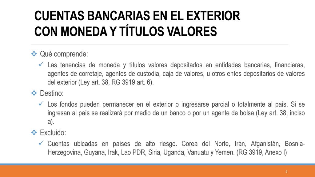 CUENTAS BANCARIAS EN EL EXTERIOR CON MONEDA Y TÍTULOS VALORES