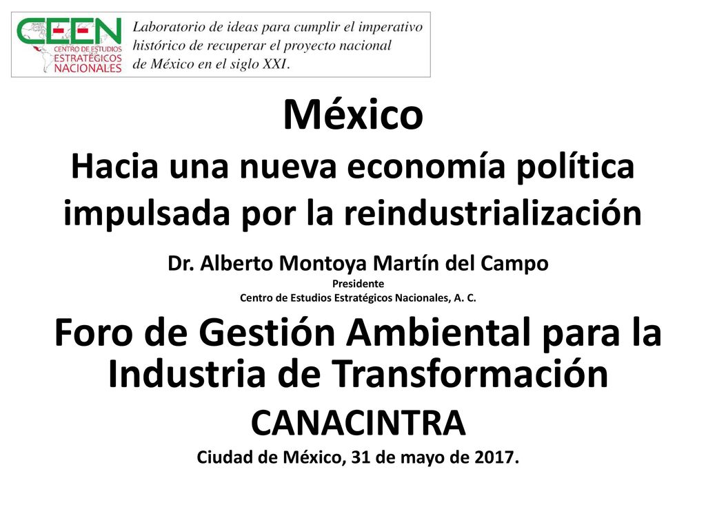 México Hacia una nueva economía política impulsada por la reindustrialización