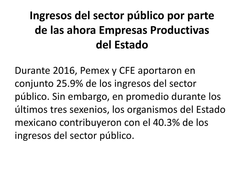 Ingresos del sector público por parte de las ahora Empresas Productivas del Estado