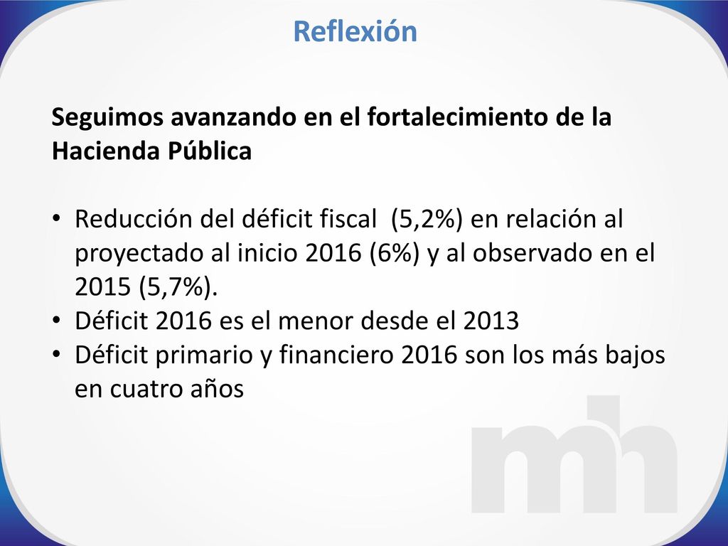 Reflexión Seguimos avanzando en el fortalecimiento de la Hacienda Pública.
