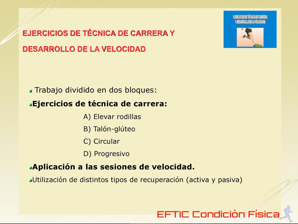 EJERCICIOS DE TÉCNICA DE CARRERA Y DESARROLLO DE LA VELOCIDAD