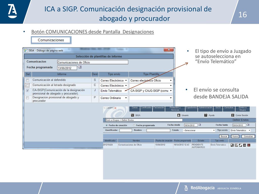 ICA a SIGP. Comunicación designación provisional de abogado y procurador