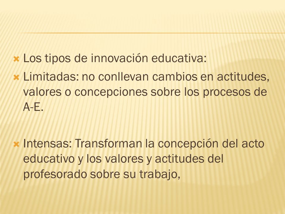 Los tipos de innovación educativa: