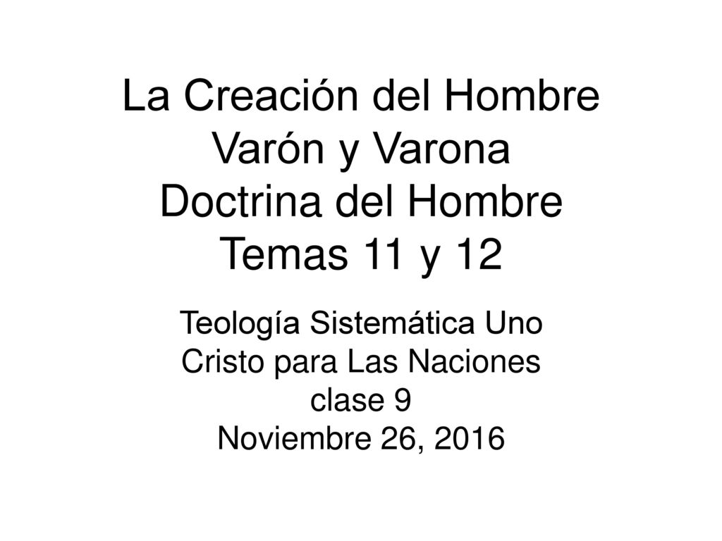 La Creación del Hombre Varón y Varona Doctrina del Hombre Temas 11 y 12