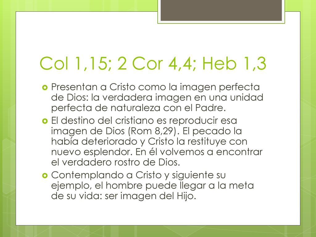 Col 1,15; 2 Cor 4,4; Heb 1,3