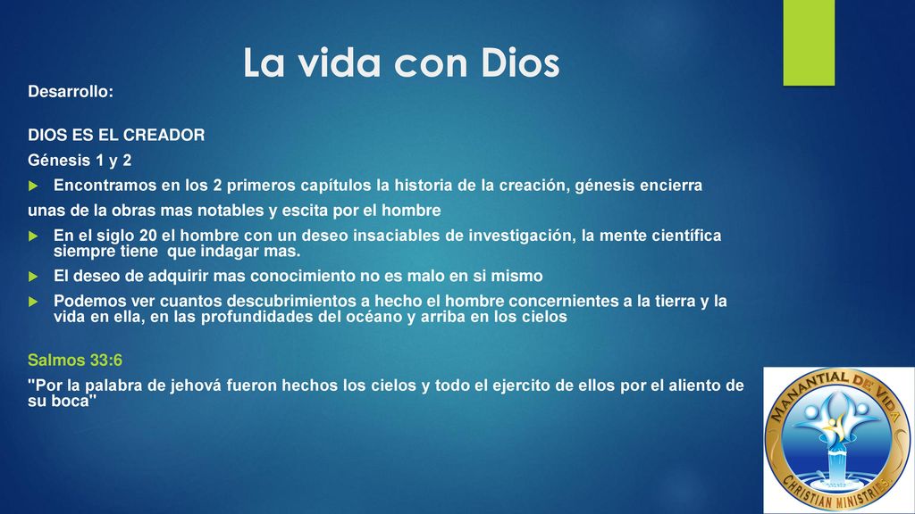 La vida con Dios Desarrollo: DIOS ES EL CREADOR Génesis 1 y 2