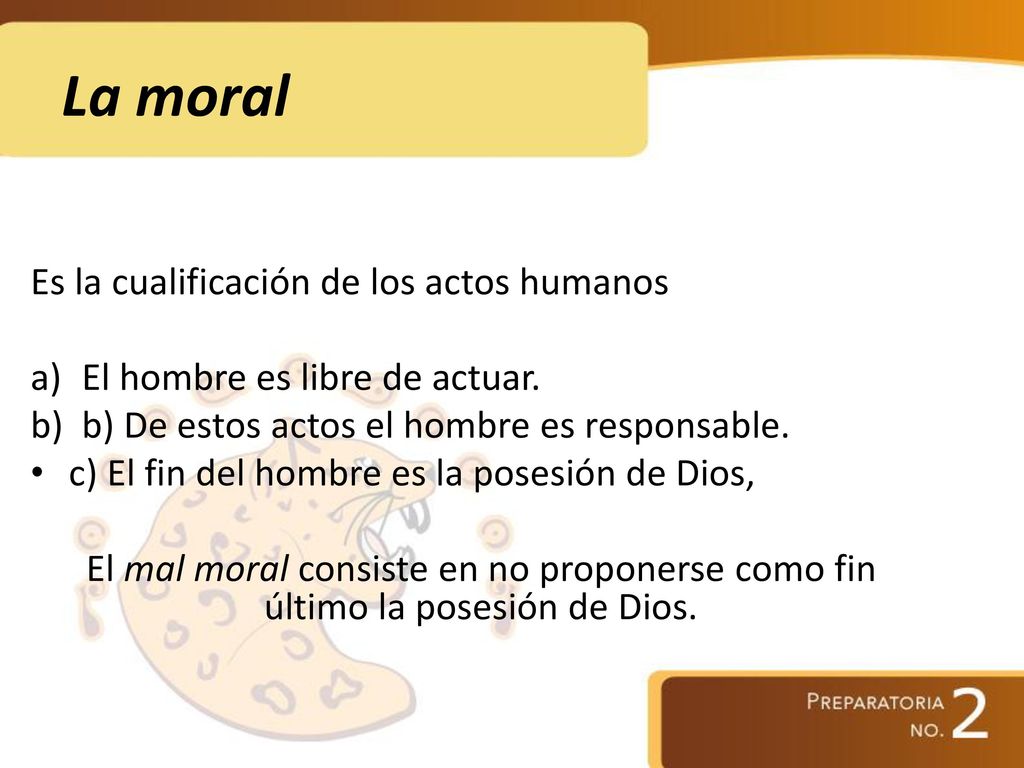 La moral Es la cualificación de los actos humanos