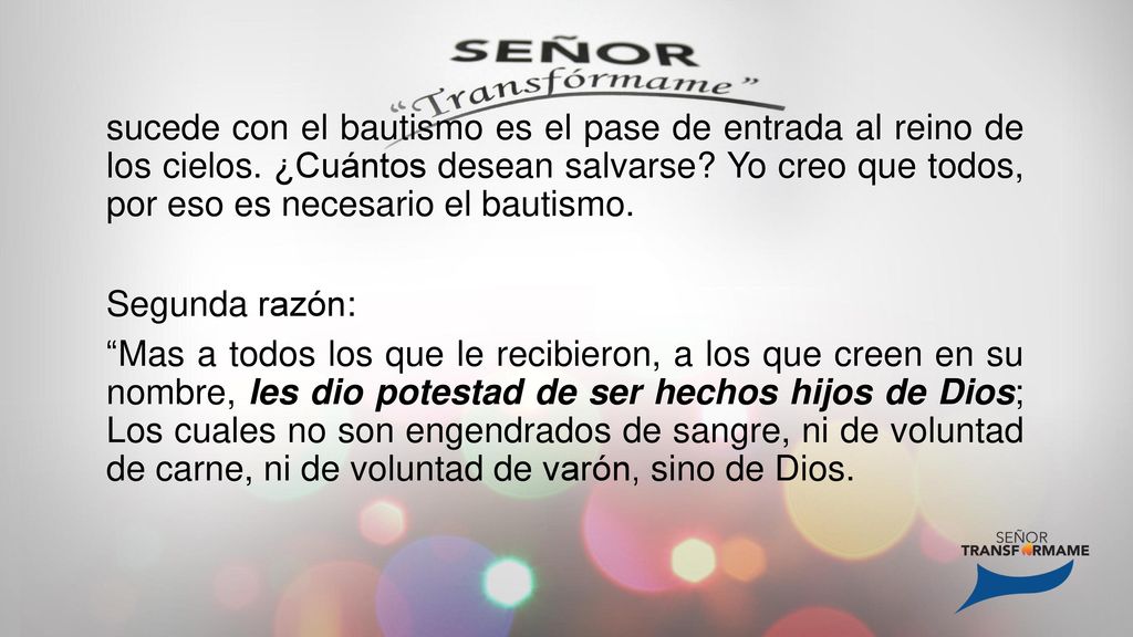 sucede con el bautismo es el pase de entrada al reino de los cielos