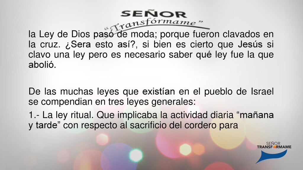 la Ley de Dios pasó de moda; porque fueron clavados en la cruz