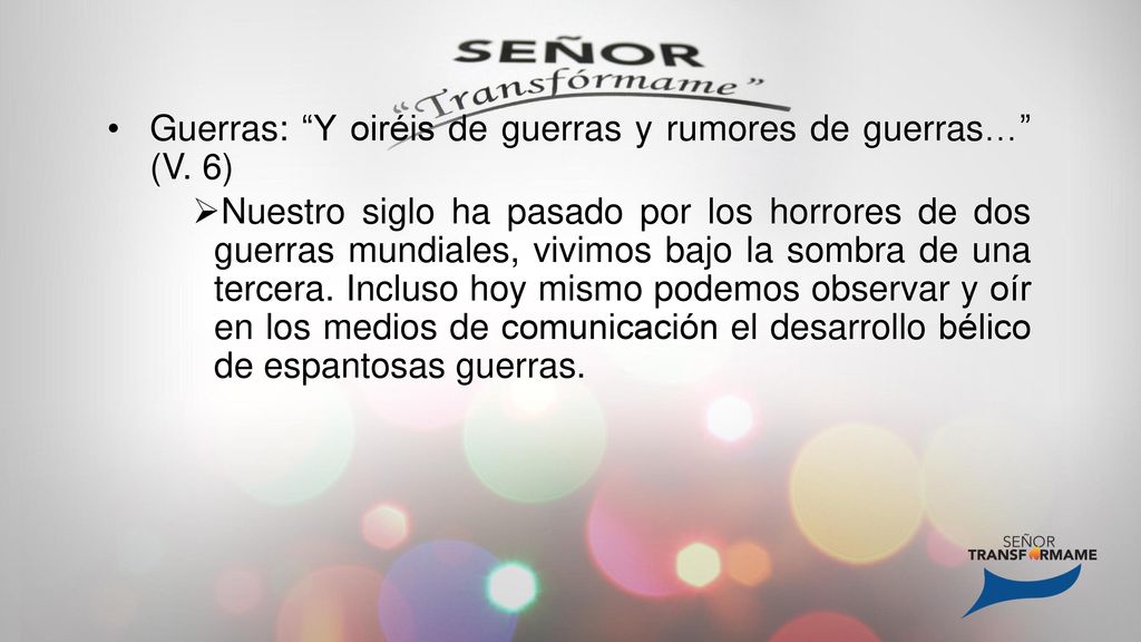 Guerras: Y oiréis de guerras y rumores de guerras… (V. 6)