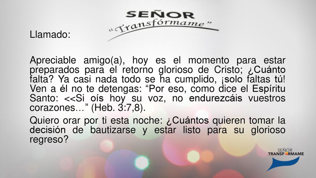 Llamado: Apreciable amigo(a), hoy es el momento para estar preparados para el retorno glorioso de Cristo; ¿Cuánto falta.
