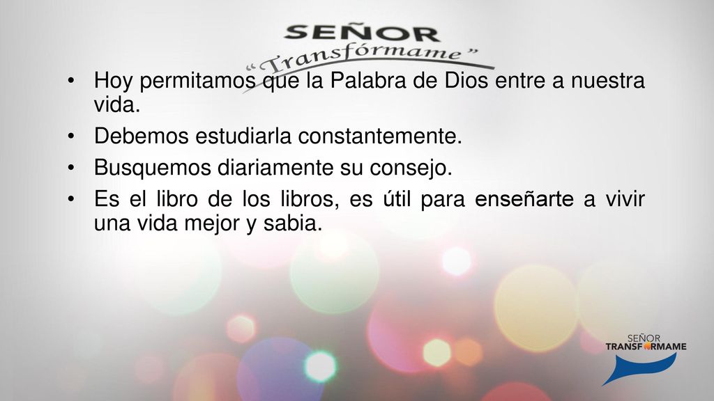 Hoy permitamos que la Palabra de Dios entre a nuestra vida.