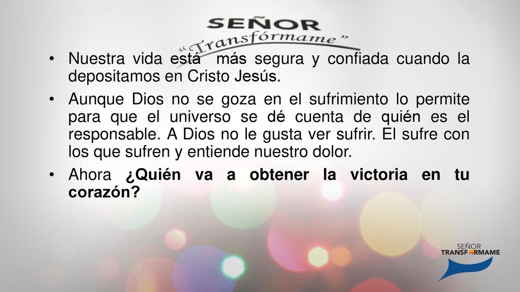 Nuestra vida está más segura y confiada cuando la depositamos en Cristo Jesús.