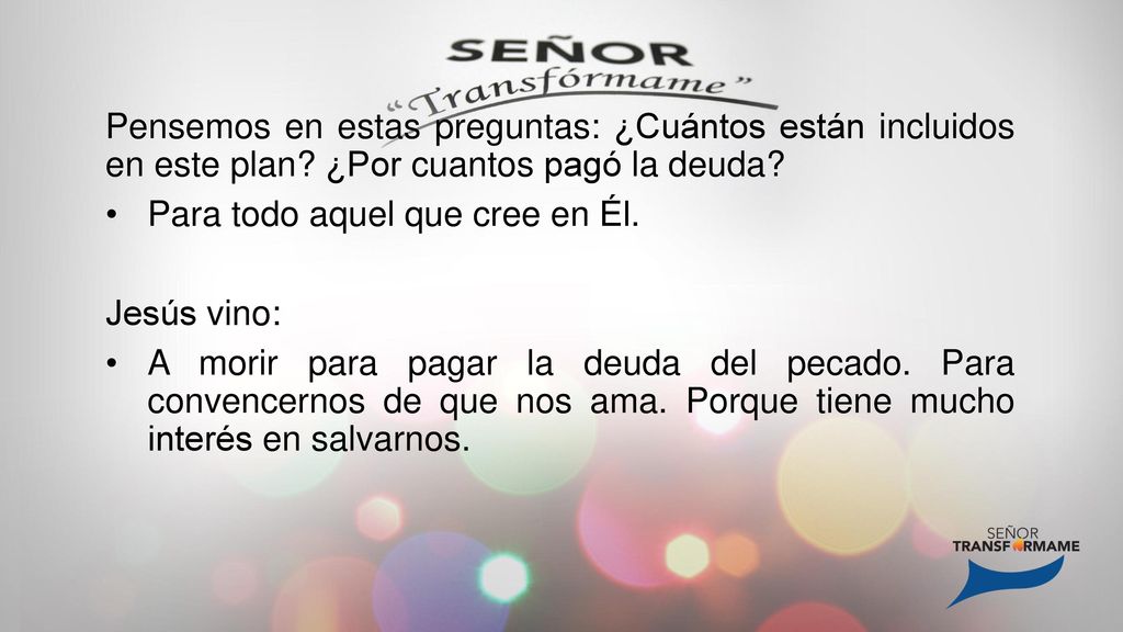 Pensemos en estas preguntas: ¿Cuántos están incluidos en este plan