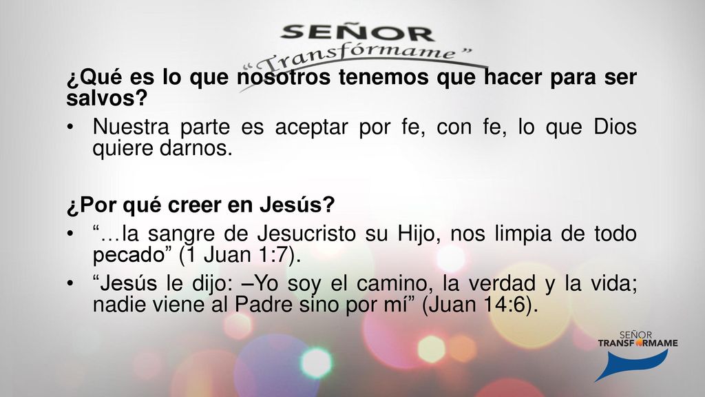 ¿Qué es lo que nosotros tenemos que hacer para ser salvos