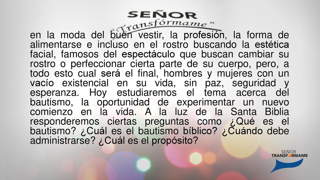 en la moda del buen vestir, la profesión, la forma de alimentarse e incluso en el rostro buscando la estética facial, famosos del espectáculo que buscan cambiar su rostro o perfeccionar cierta parte de su cuerpo, pero, a todo esto cual será el final, hombres y mujeres con un vacío existencial en su vida, sin paz, seguridad y esperanza.