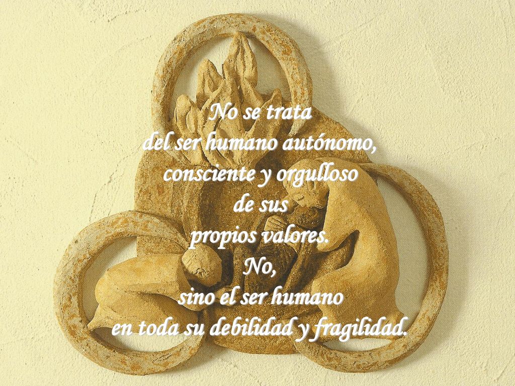 del ser humano autónomo, consciente y orgulloso de sus