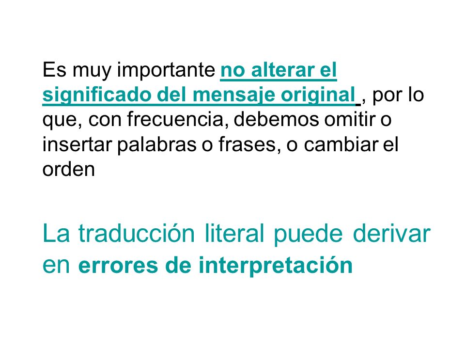 La traducción literal puede derivar en errores de interpretación