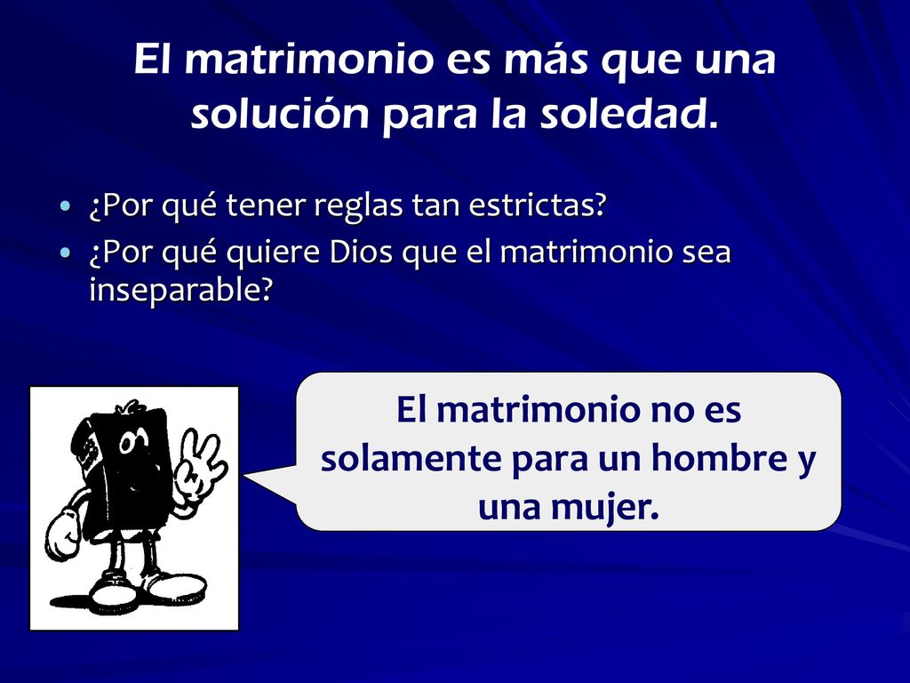 El matrimonio es más que una solución para la soledad.