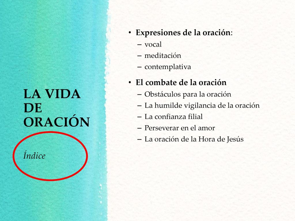 LA VIDA DE ORACIÓN Índice Expresiones de la oración: