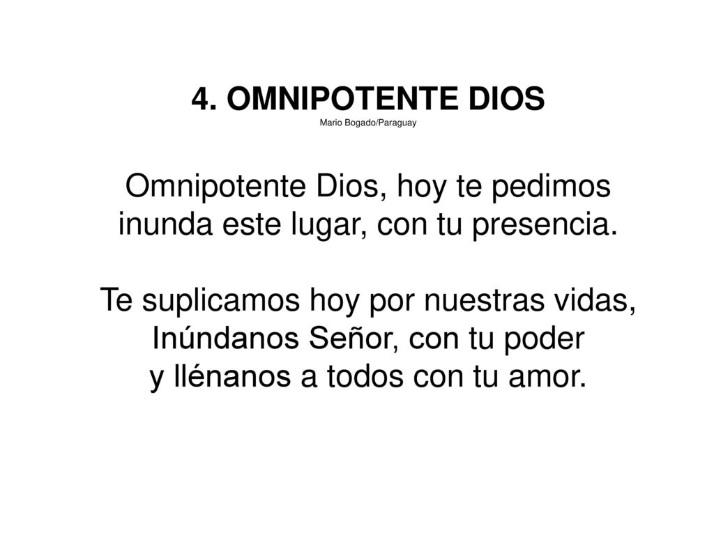 Omnipotente Dios, hoy te pedimos inunda este lugar, con tu presencia.