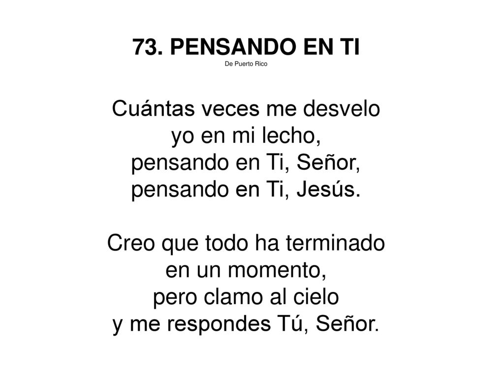 Cuántas veces me desvelo yo en mi lecho, pensando en Ti, Señor,