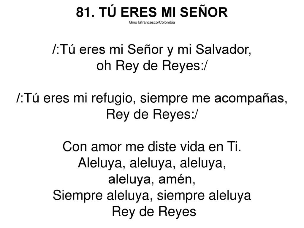 /:Tú eres mi Señor y mi Salvador, oh Rey de Reyes:/