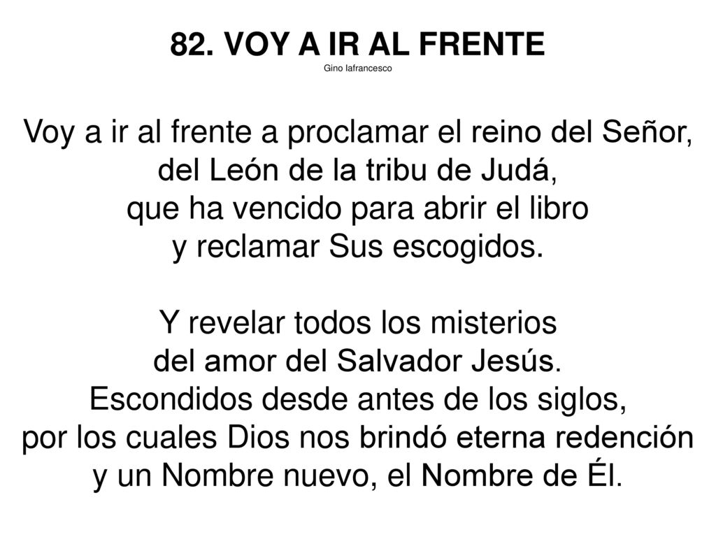 Voy a ir al frente a proclamar el reino del Señor,