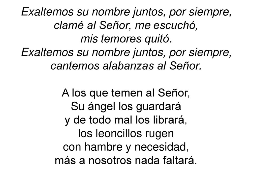 Exaltemos su nombre juntos, por siempre, clamé al Señor, me escuchó,