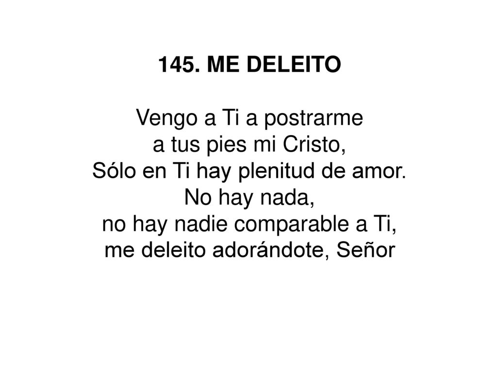 Sólo en Ti hay plenitud de amor. No hay nada,