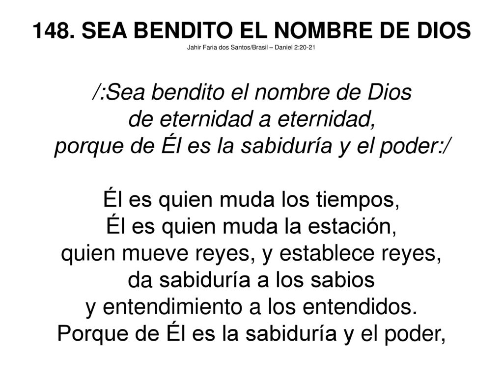 148. SEA BENDITO EL NOMBRE DE DIOS /:Sea bendito el nombre de Dios