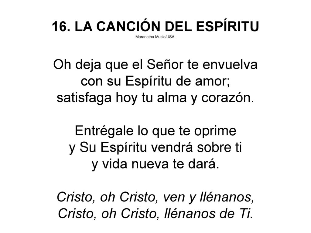 16. LA CANCIÓN DEL ESPÍRITU Oh deja que el Señor te envuelva