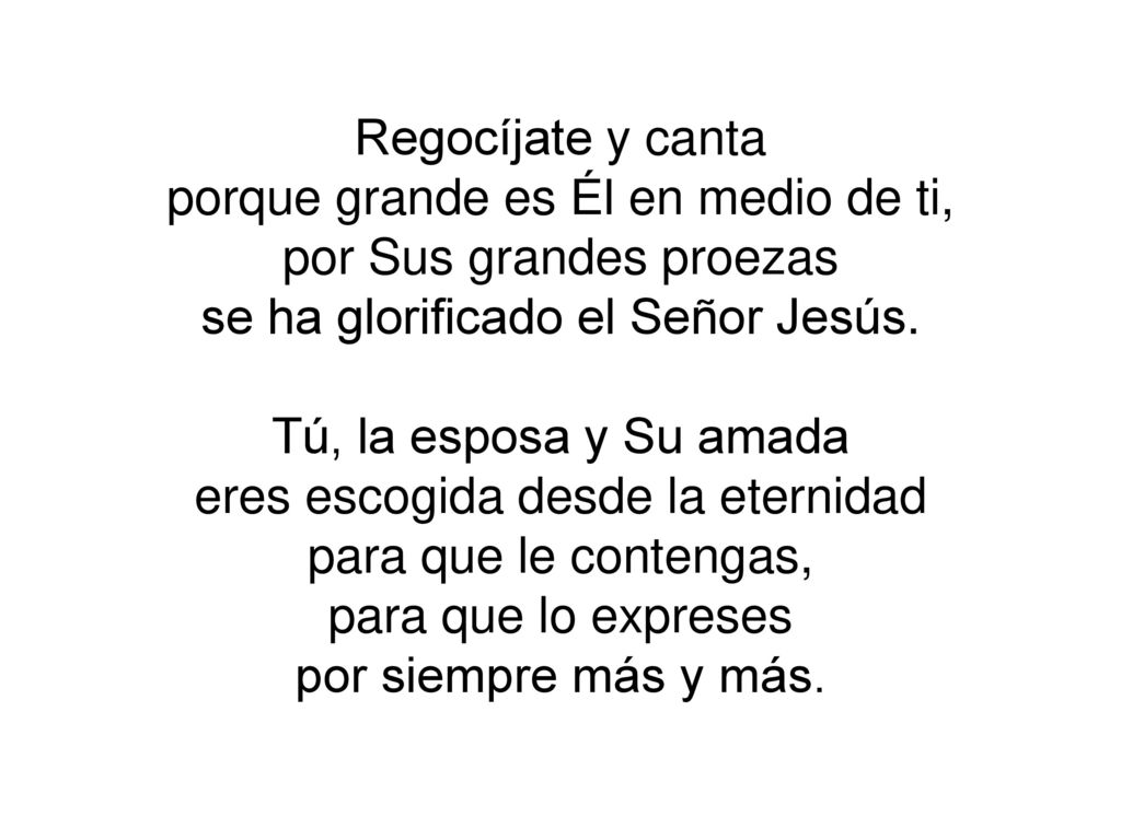 porque grande es Él en medio de ti, por Sus grandes proezas