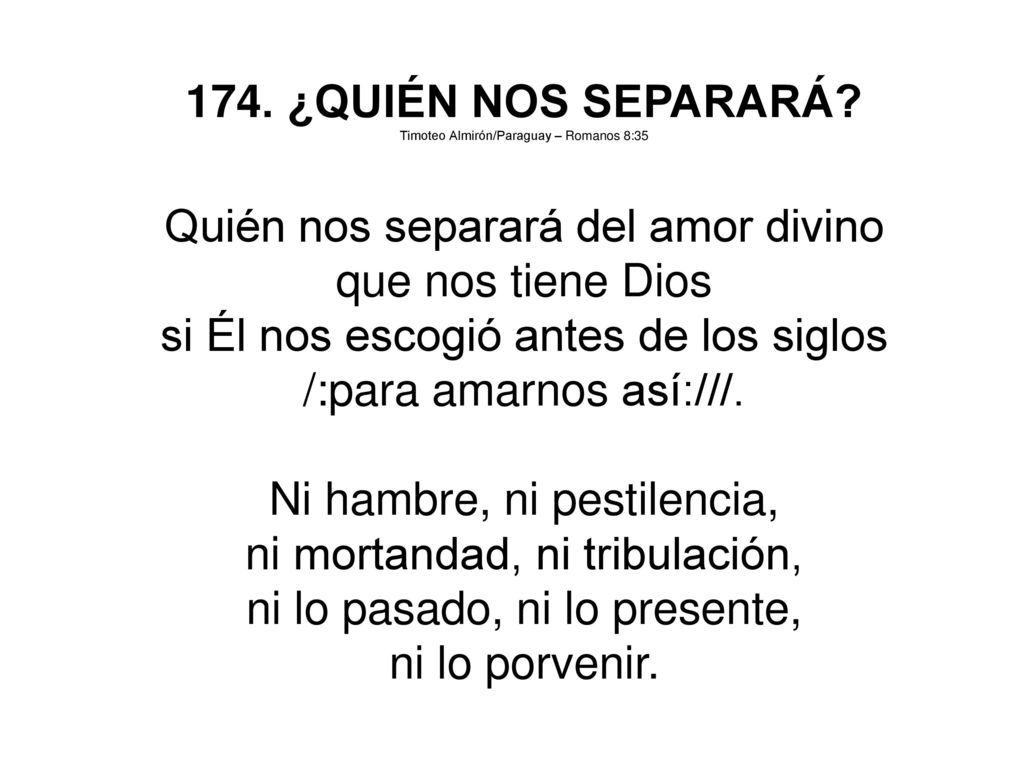 Quién nos separará del amor divino que nos tiene Dios