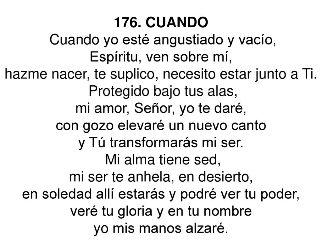 Cuando yo esté angustiado y vacío, Espíritu, ven sobre mí,