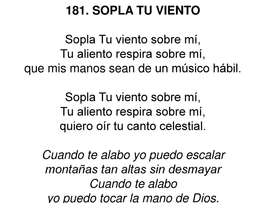 Sopla Tu viento sobre mí, Tu aliento respira sobre mí,