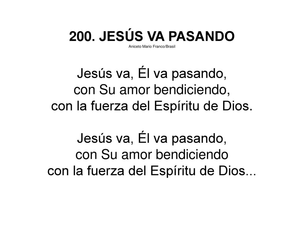 con Su amor bendiciendo, con la fuerza del Espíritu de Dios.