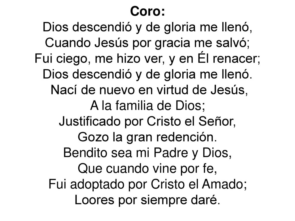 Dios descendió y de gloria me llenó, Cuando Jesús por gracia me salvó;