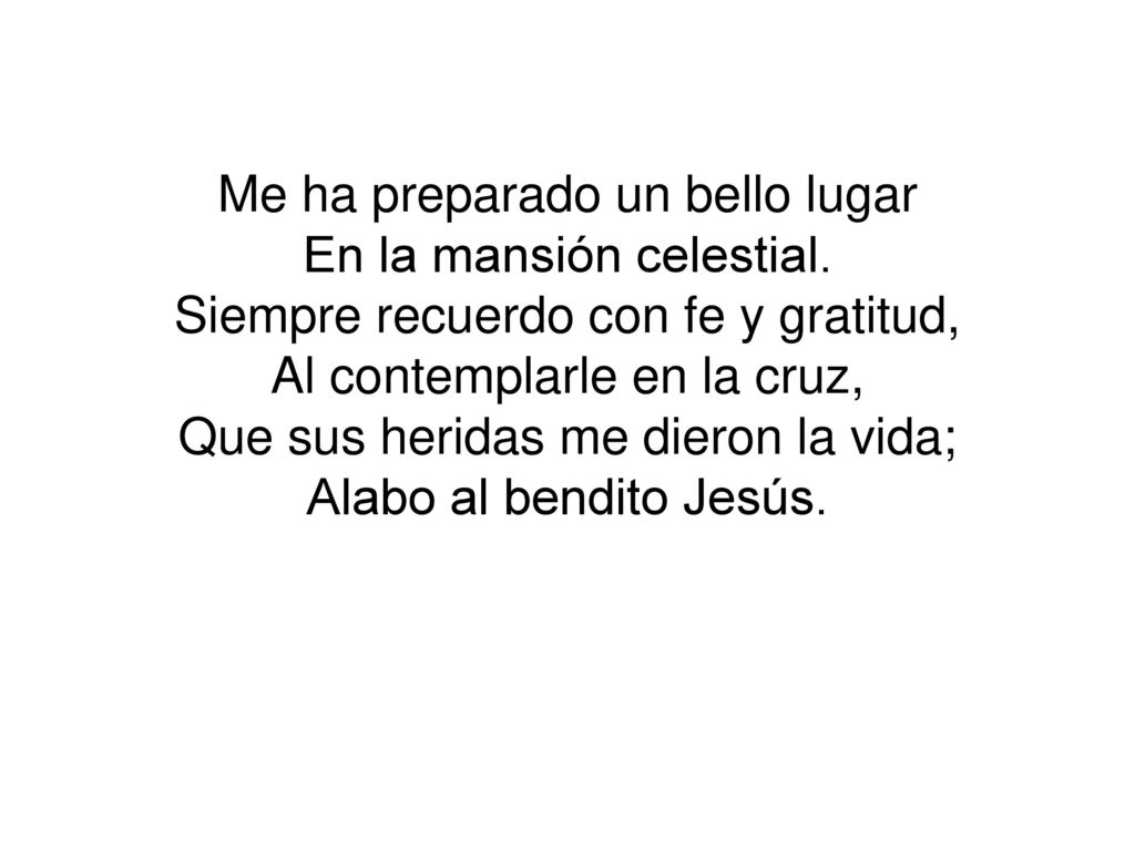 Me ha preparado un bello lugar En la mansión celestial.