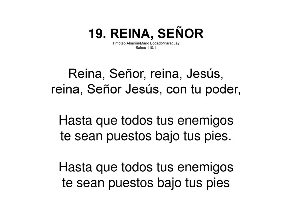 Reina, Señor, reina, Jesús, reina, Señor Jesús, con tu poder,