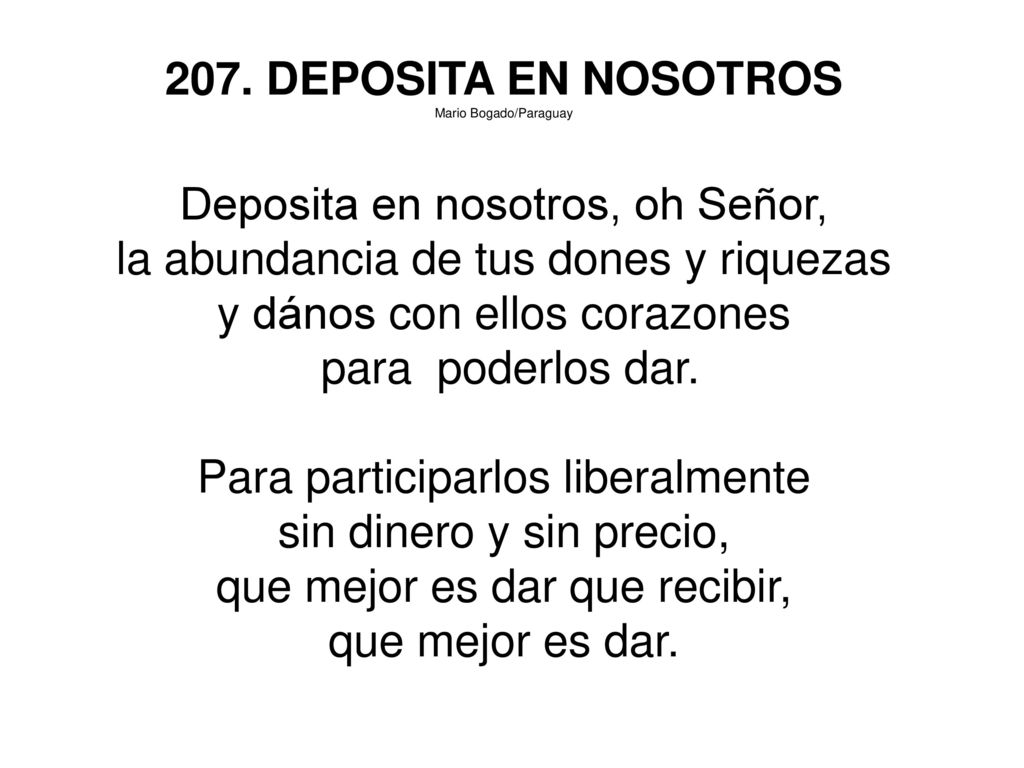 Deposita en nosotros, oh Señor, la abundancia de tus dones y riquezas