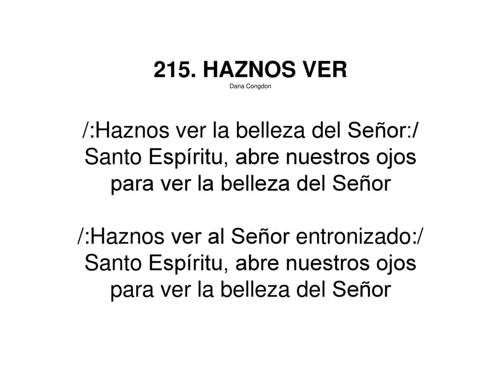 /:Haznos ver la belleza del Señor:/ Santo Espíritu, abre nuestros ojos